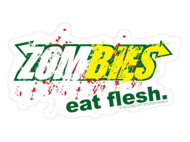 ZOMBIES EAT FLESH