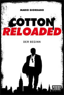 Cotton Reloaded - Der Beginn